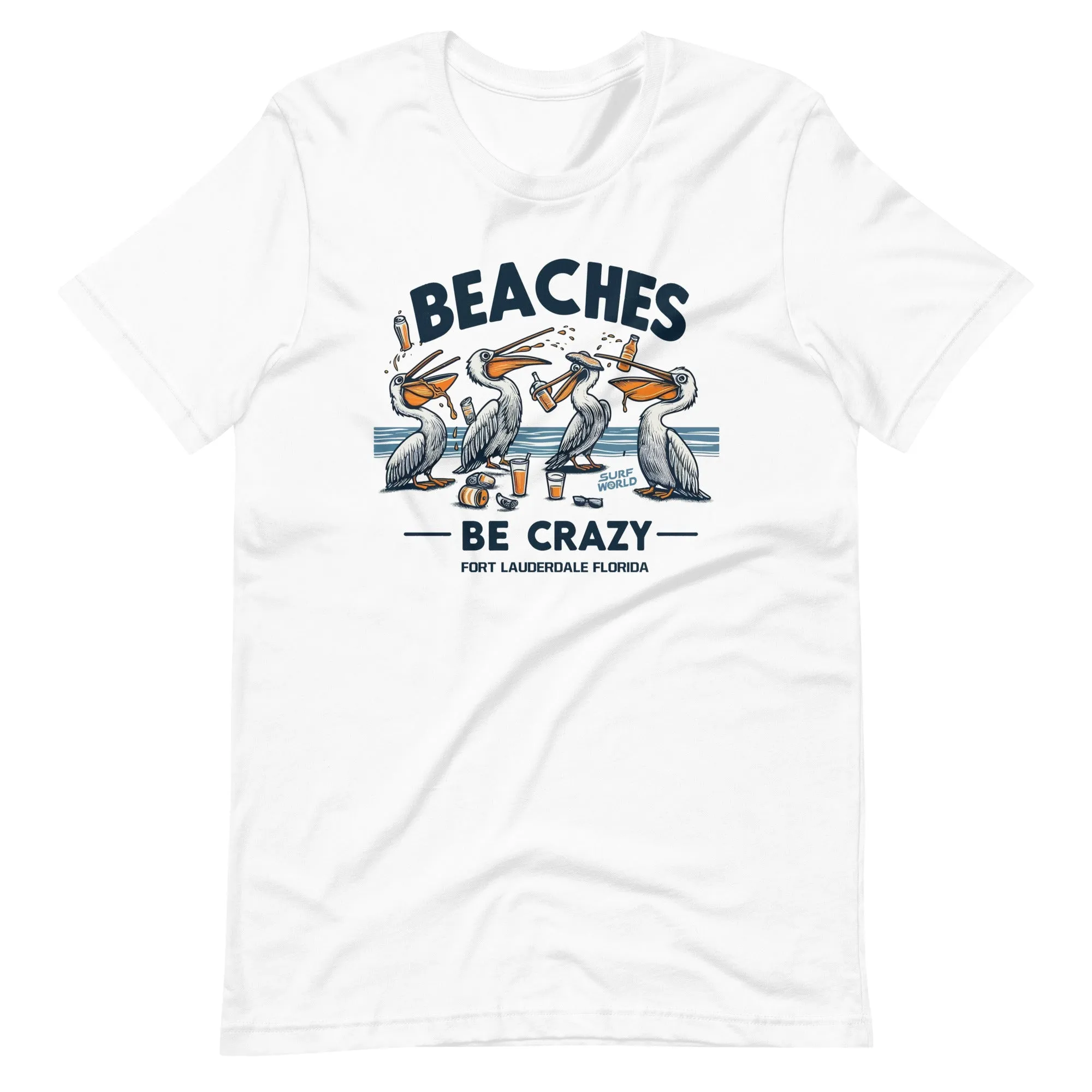 Beaches Be Crazy those crazy pelicans Surf World Tee Shirt