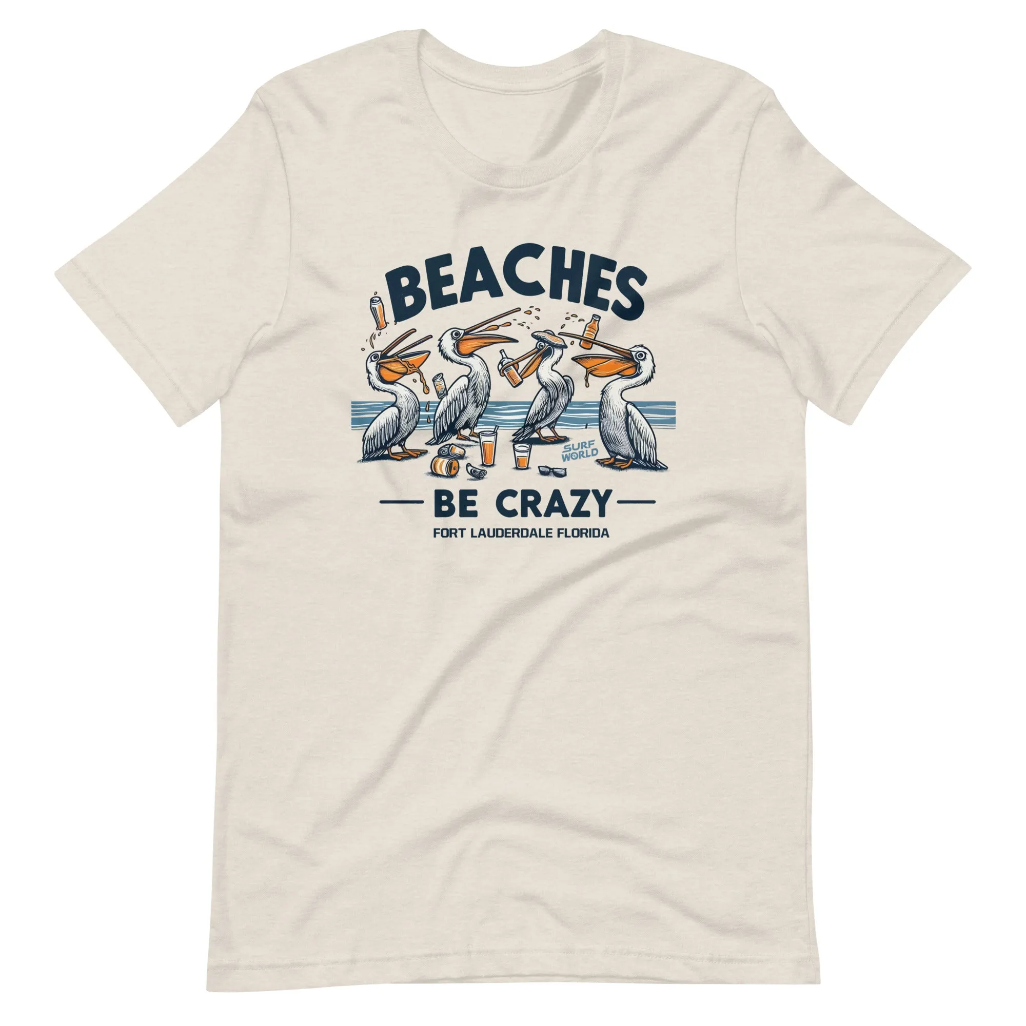 Beaches Be Crazy those crazy pelicans Surf World Tee Shirt