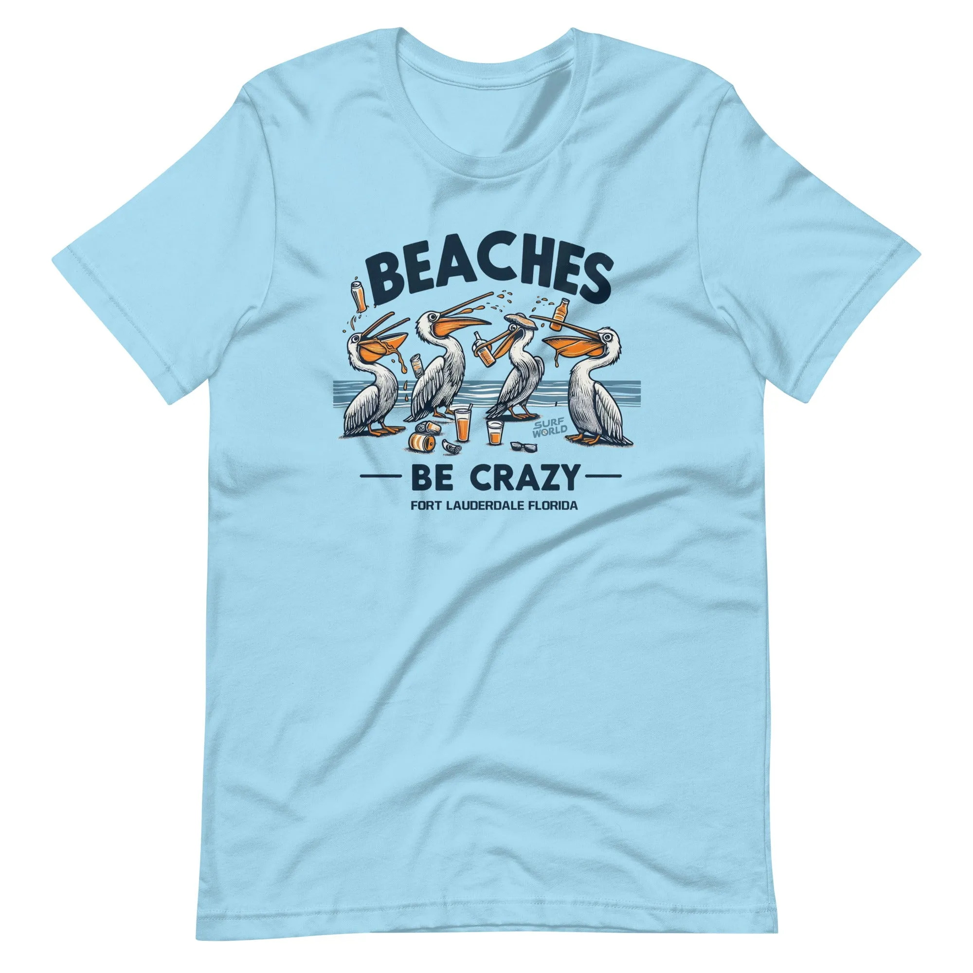 Beaches Be Crazy those crazy pelicans Surf World Tee Shirt