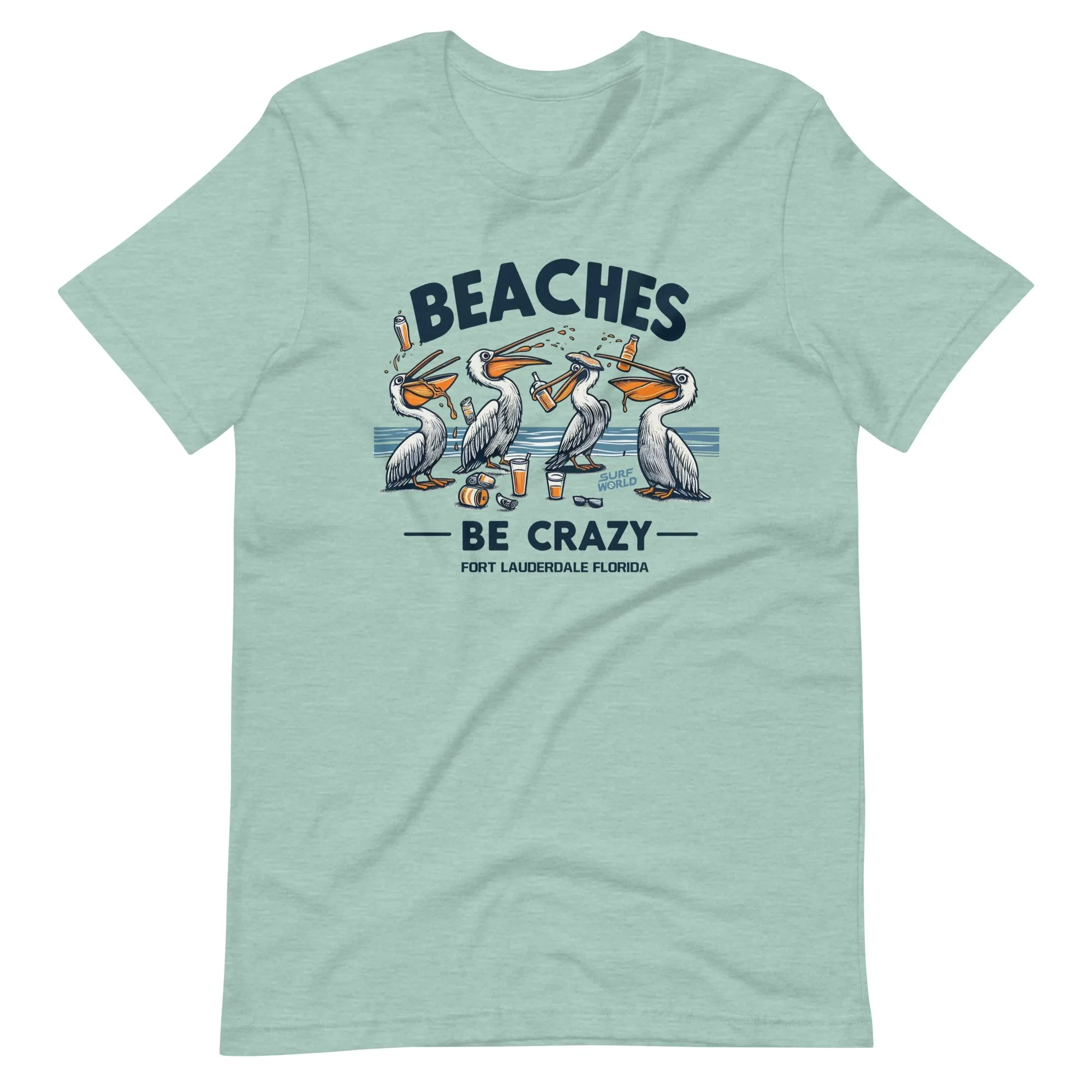 Beaches Be Crazy those crazy pelicans Surf World Tee Shirt