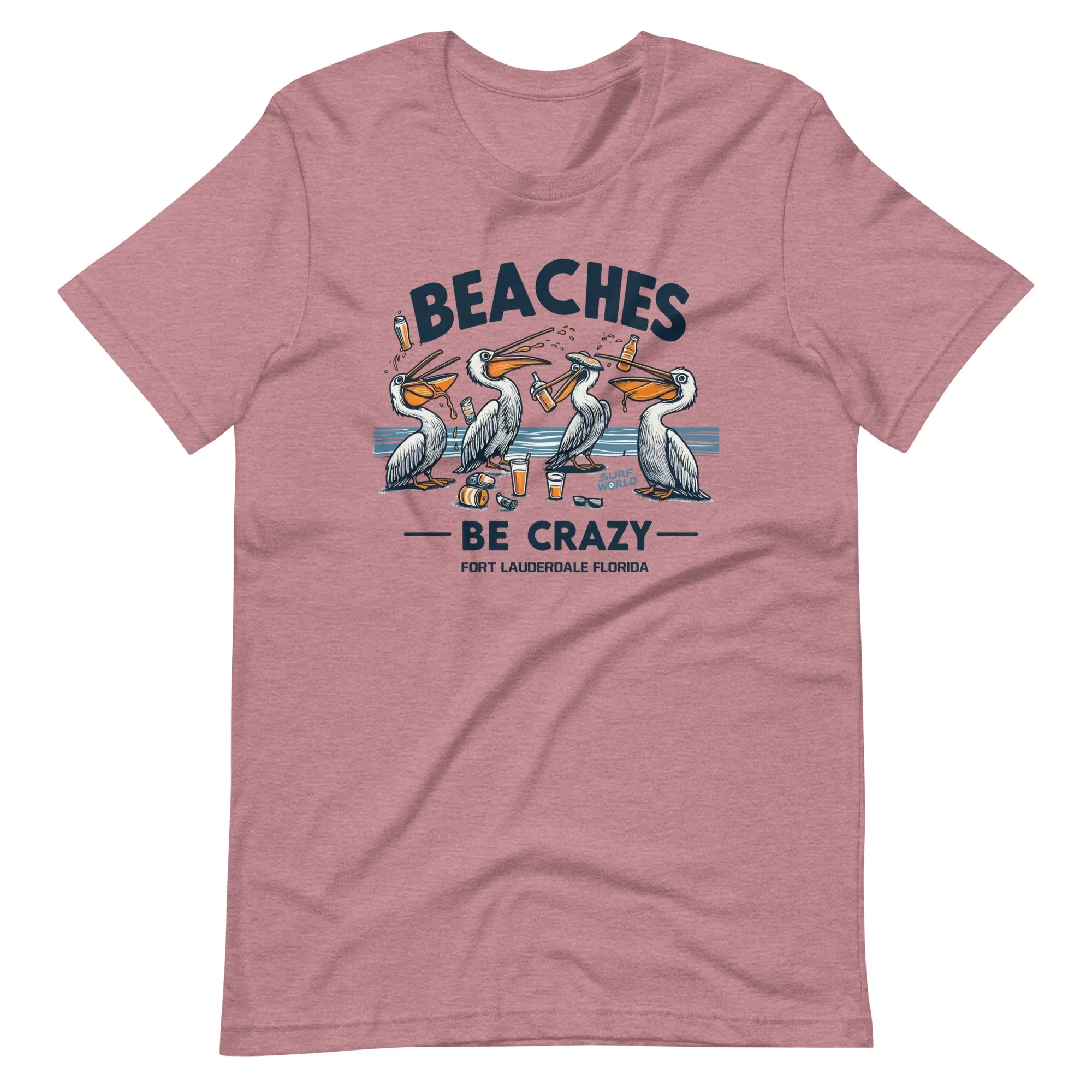 Beaches Be Crazy those crazy pelicans Surf World Tee Shirt